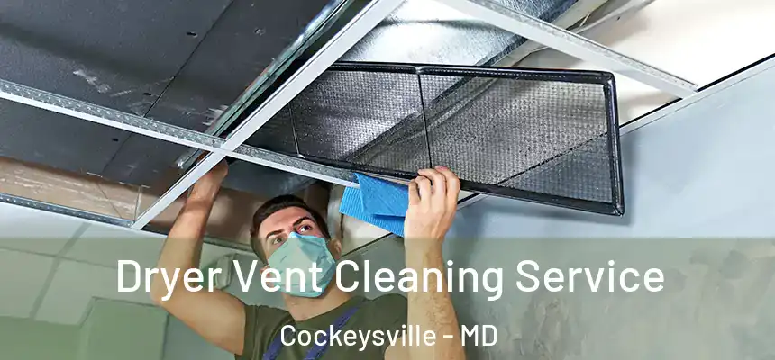 Dryer Vent Cleaning Service Cockeysville - MD